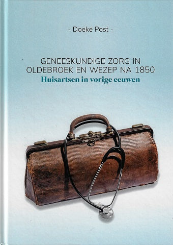 Geneeskundige zorg in Oldebroek en Wezep na 1850