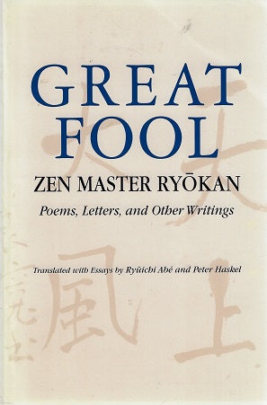 The Great Fool / Zen Master Ryokan; Poems, Letters, and Other Writings