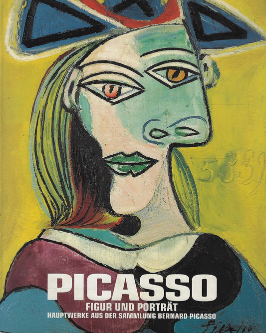 Picasso / Figur und Porträt / Hauptwerke aus der Sammlung Bernard Picasso