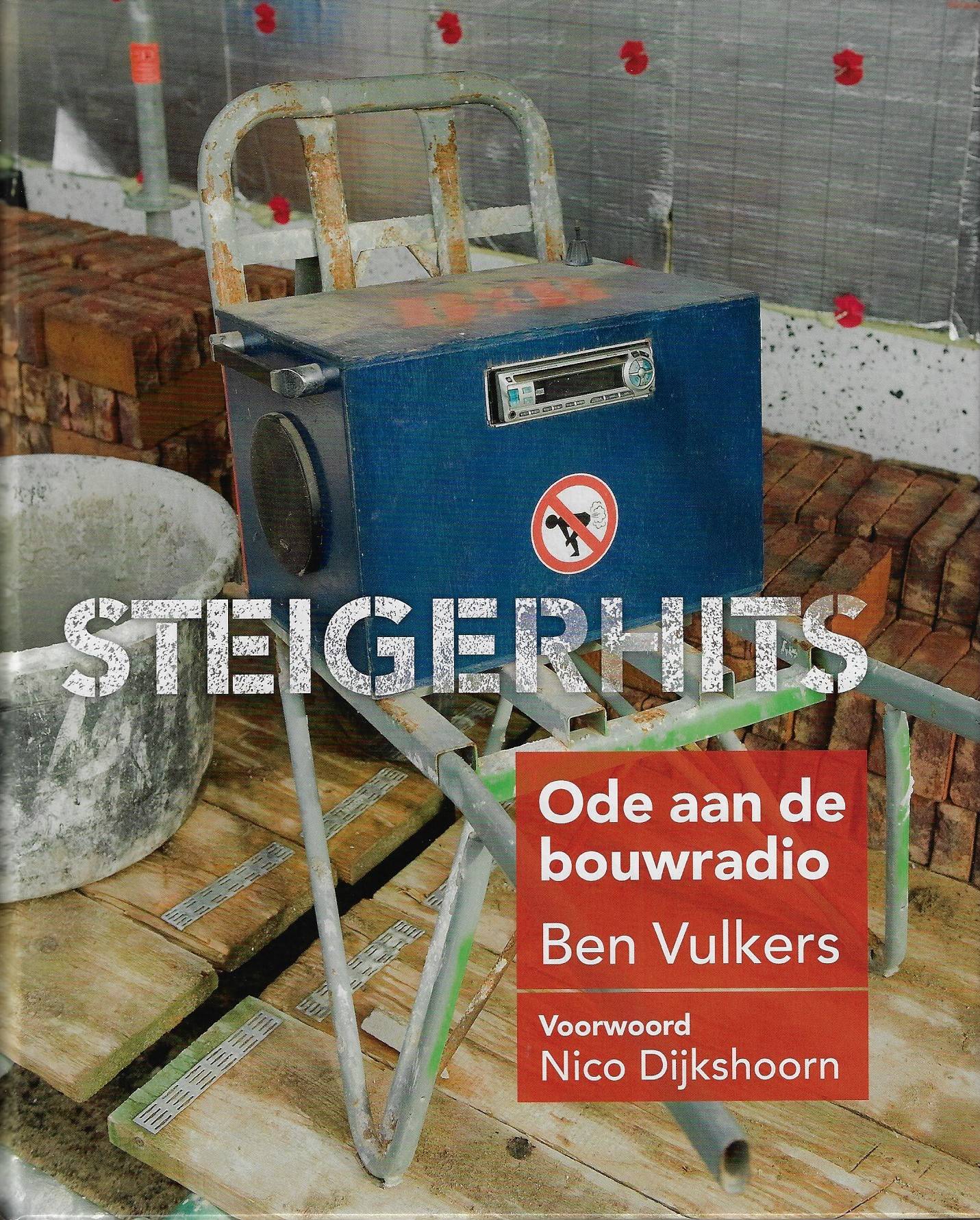 Steigerhits - Ode aan de bouwradio *GESIGNEERD*