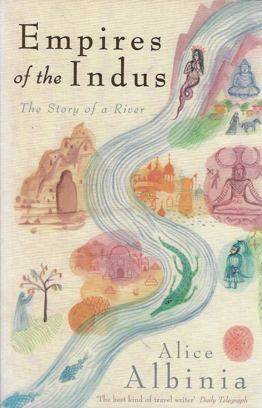 Empires of the Indus / 10th Anniversary EditionEmpires of the Indus - The story of a river