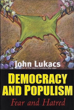 Democracy and Populism - Fear and Hatred / Fear & Hatred