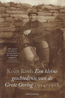 Een kleine geschiedenis van de Grote Oorlog 1914-1918