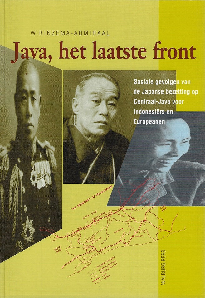 Java, het laatste front / de sociale gevolgen van de japanse bezetting op Centraal-Java voor Indonesiërs en Europeanen