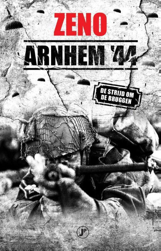 Arnhem 44 / de strijd om de bruggen