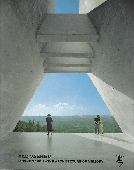 Yad Vashem / Moshe Safdie - The Architecture of Memory