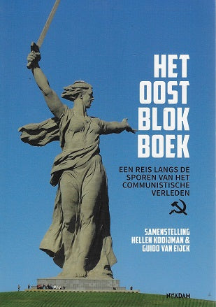 Het oostblokboek / een reis langs de sporen van het communistische verleden