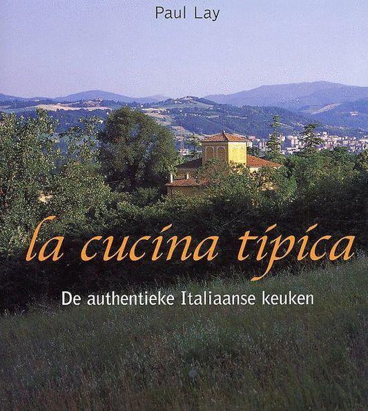 La cucina tipica - De authentieke Italiaanse keuken
