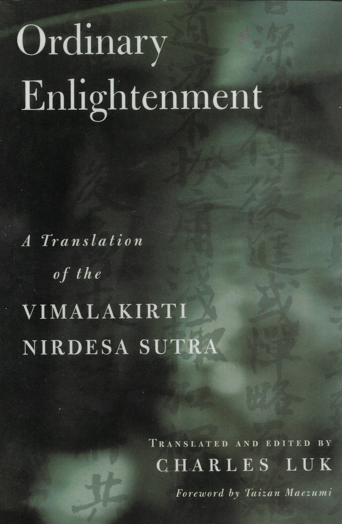 Ordinary Enlightenment - A Translation of the Vimalakirti Nirdesa