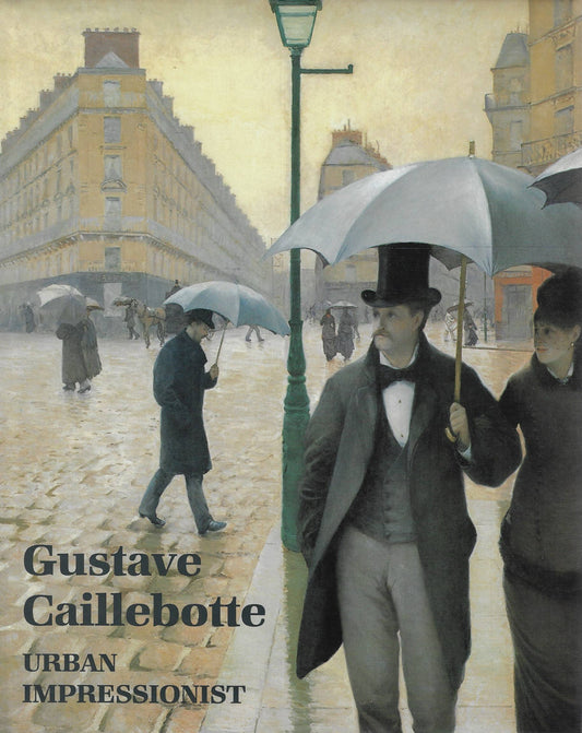 Gustave Caillebotte / Urban Impressionist