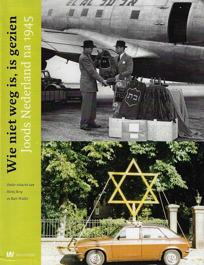 Wie niet weg is is gezien / Joods Nederland na 1945