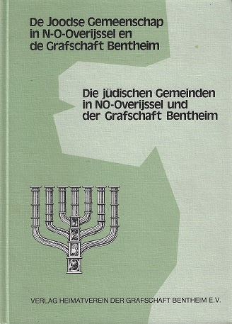 De Joodse gemeenschap in N-O Overijssel en de Grafschaft Bentheim = Die Jüdischen Gemeinden in NO-Overijssel und der Grafschaft Bentheim