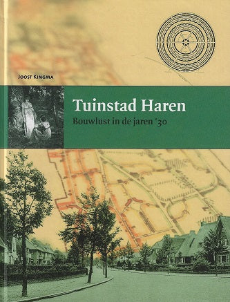 Tuinstad Haren / bouwlust uit de jaren '30