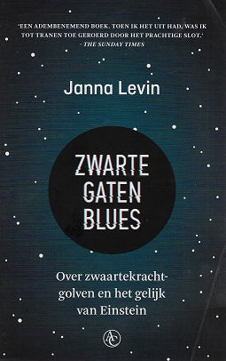 Zwarte gaten blues / over zwaartekrachtgolven en het gelijk van Einstein