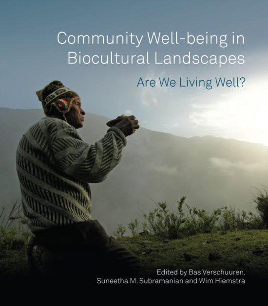 Community Well-being in Biocultural Landscapes / Are we living well?