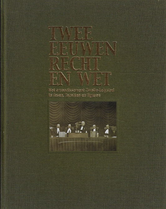 Twee eeuwen recht en wet (Luxe editie)