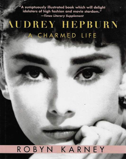 Audrey Hepburn / A Charmed Life