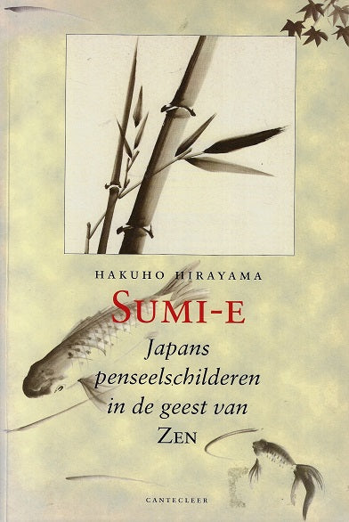 Sumi-e / Japans penseelschilderen in de geest van Zen