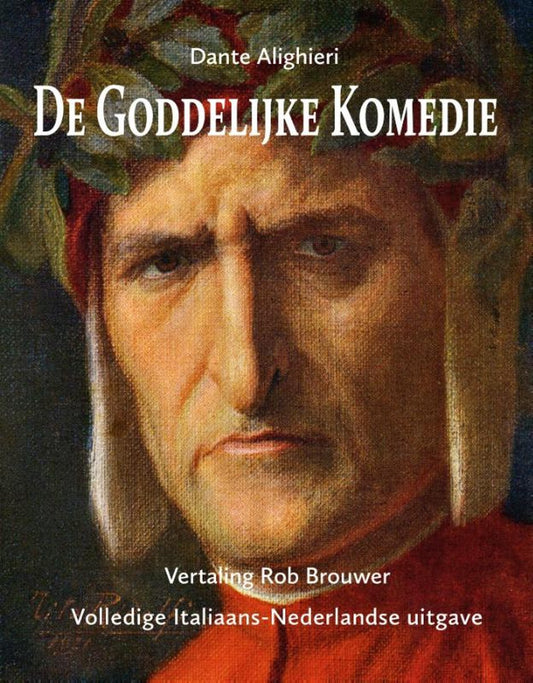 De Goddelijke Komedie / volledige Italiaanse tekst met Nederlandse vertaling