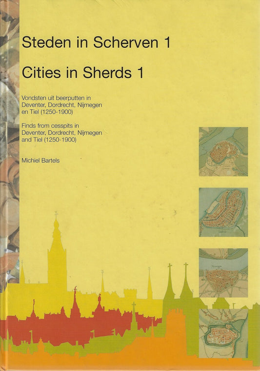 Steden in Scherven / Cities in Sherds deel I en II