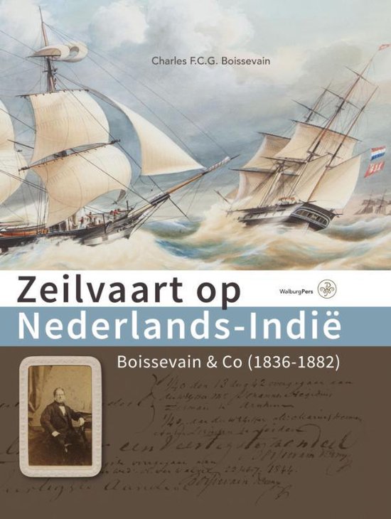 Zeilvaart op Nederlands-Indië / Boissevain &amp; Co, 1836-1882