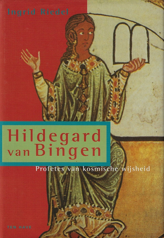Hildegard van Bingen / Profetes van kosmische wijsheid
