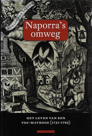 Naporra s omweg / het leven van een VOC-matroos (1731-1793)