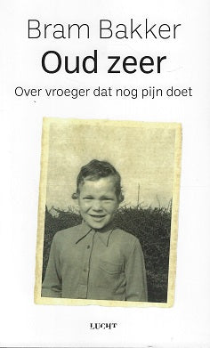 Oud zeer / Over vroeger dat nog pijn doet