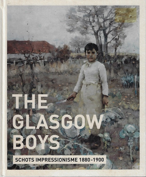 The Glasgow boys / Schots impressionisme 1880-1900