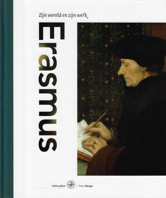 Erasmus / Zijn wereld en zijn werk