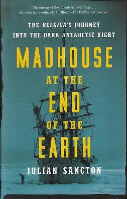 Madhouse at the End of the Earth