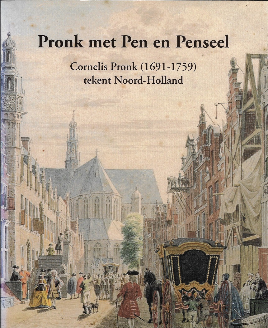 Pronk met Pen en Penseel - Cornelis Pronk 1691-1759
