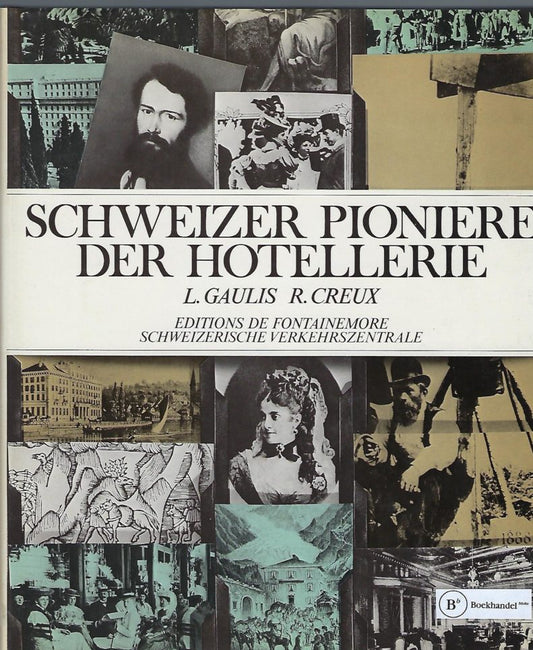 Schweizer pioniere der Hotellerie