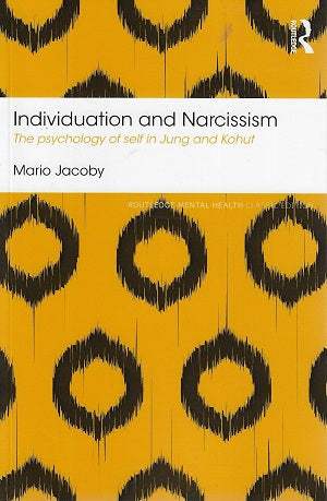 Individuation and Narcissism / The psychology of self in Jung and Kohut