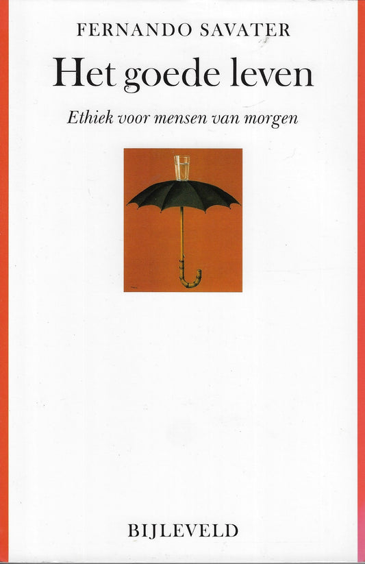 Het goede leven / ethiek voor mensen van morgen