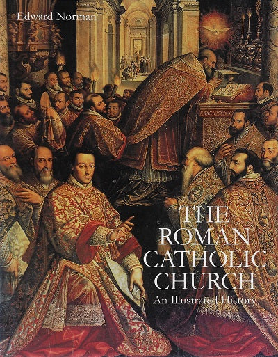 The Roman Catholic Church / An Illustrated History