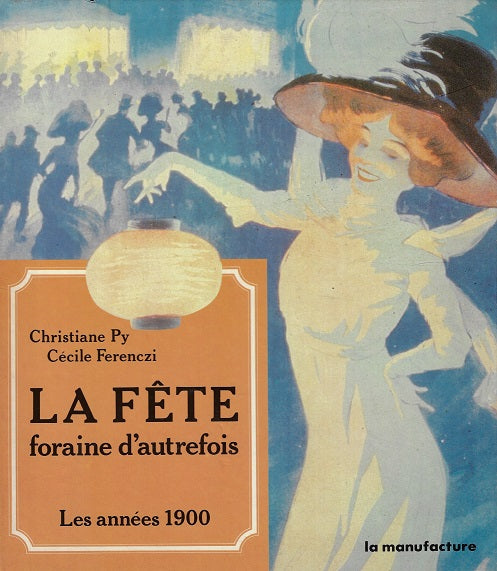 La Fete foraine d'autrefois / les annees 1900