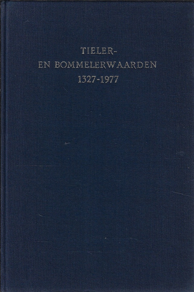 Tieler- en bommelerwaarden 1327-1977