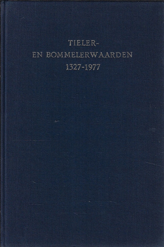 Tieler- en bommelerwaarden 1327-1977