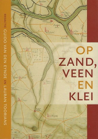 Op zand, veen en klei / liber amicorum Karel Leenders bij gelegenheid van zijn zeventigste verjaardag