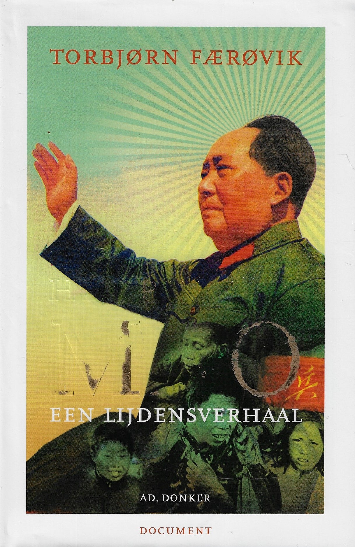 Mao's Rijk / een lijdensverhaal