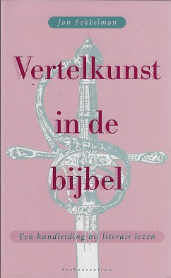 Vertelkunst in de bijbel / een handleiding bij literair lezen