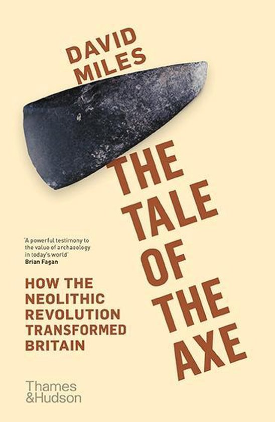 The Tale of the Axe / How the Neolithic Revolution Transformed Britain