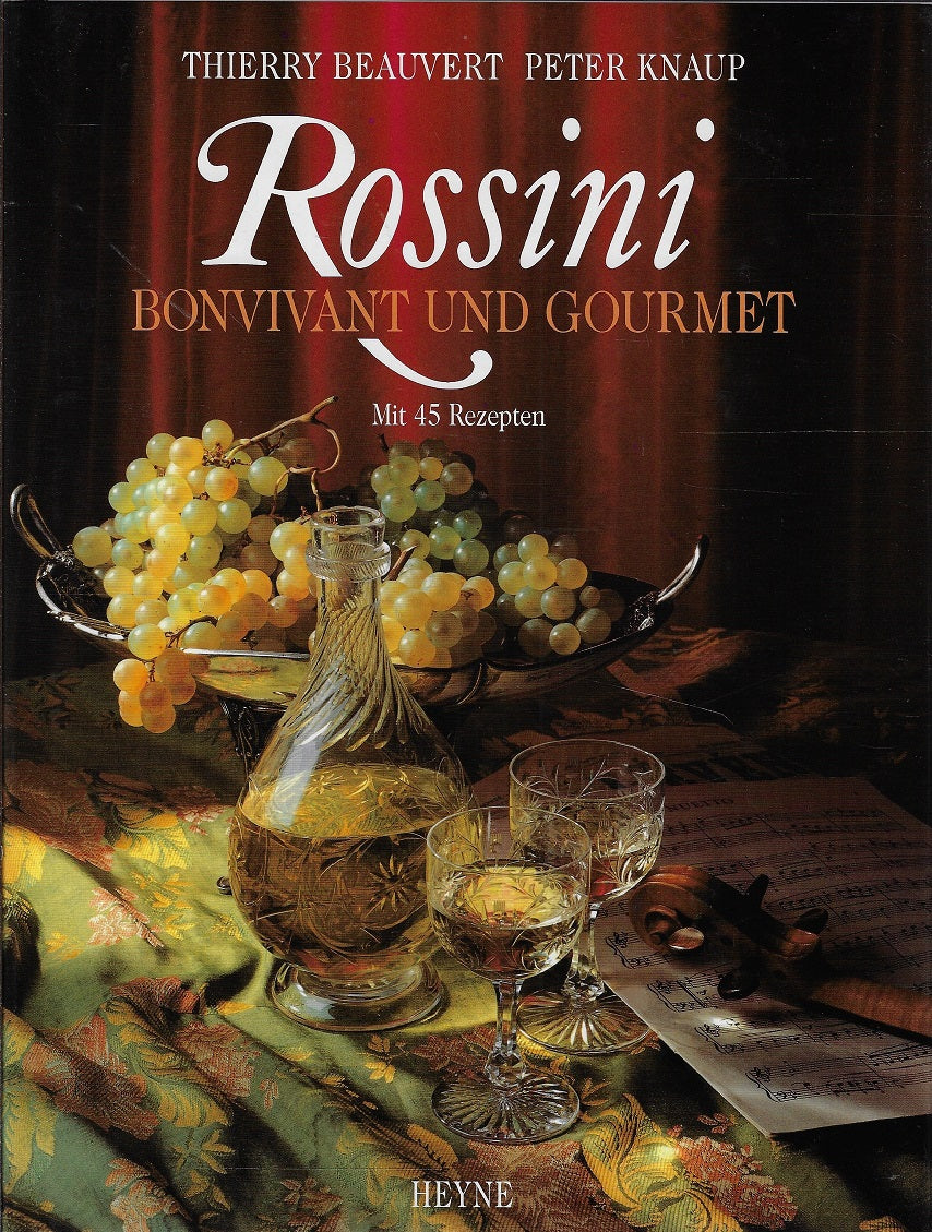 Rossini Bonvivant und gourmet