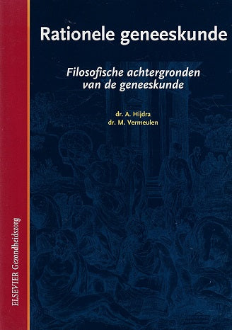 Rationele Geneeskunde / filosofische achtergronden van de geneeskunde