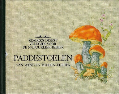 Veldgids voor de natuurliefhebber / Paddestoelen van West- en Midden-Europa