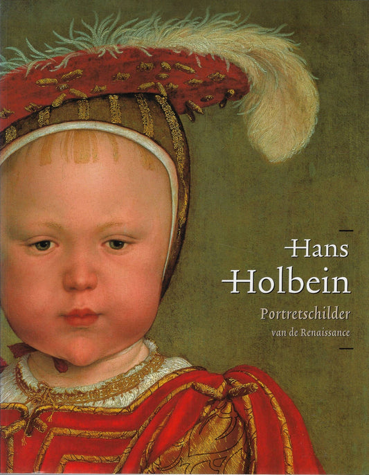 Hans Holbein Portretschilder van de Renaissance