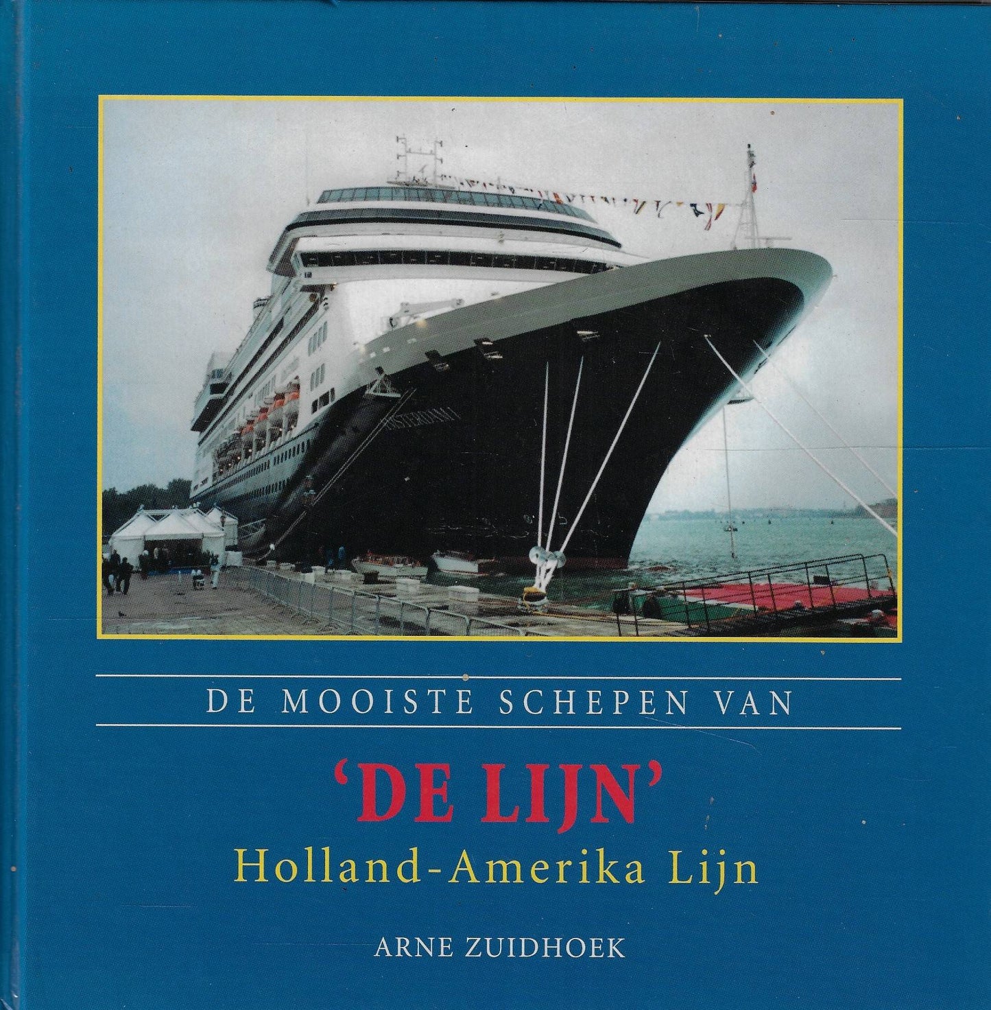 De mooiste schepen van De Lijn / Holland-Amerika LIjn