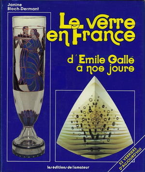 洋書 Le verre en France d'Emile Galle Le verre en France d'Emile Gallé à nos jours – Boekhandel Bloks