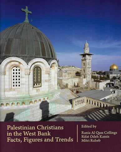 Palestinian Christians in the West Bank / Facts, Figures and Trends